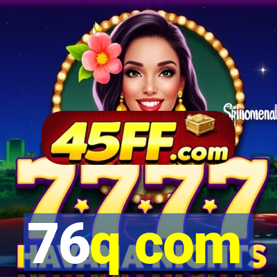 76q com